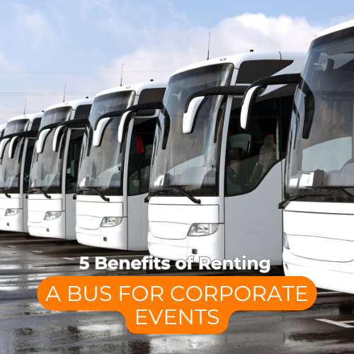 5 Benefits of Renting a Bus for Corporate Events